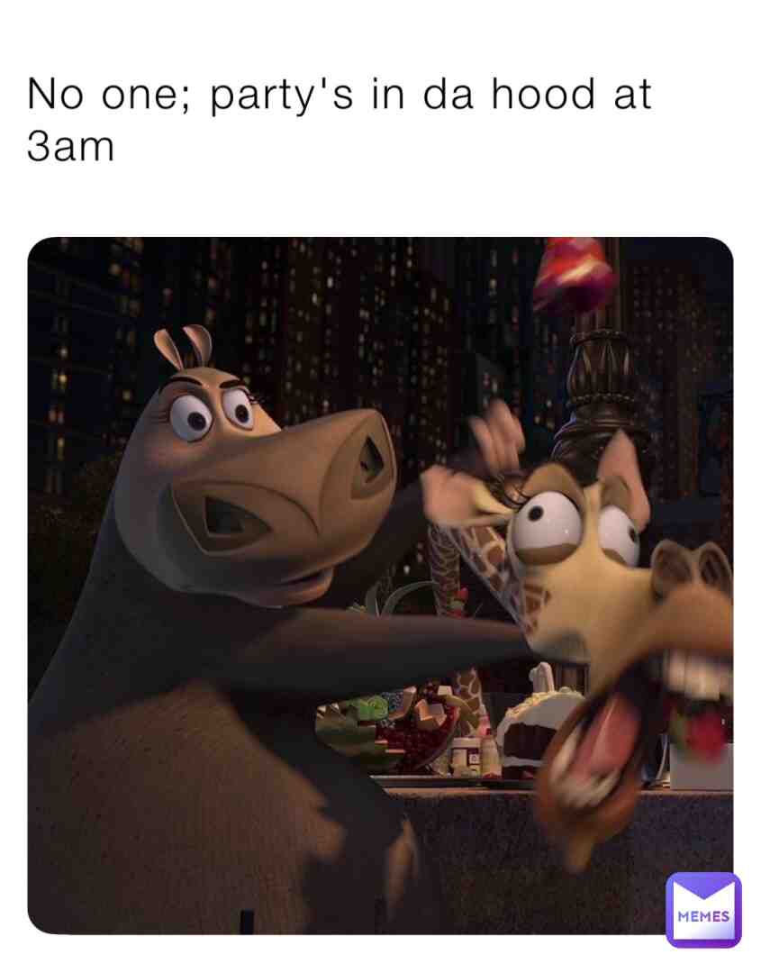 #party #stupid #thehoodsfinestmemes #dahood