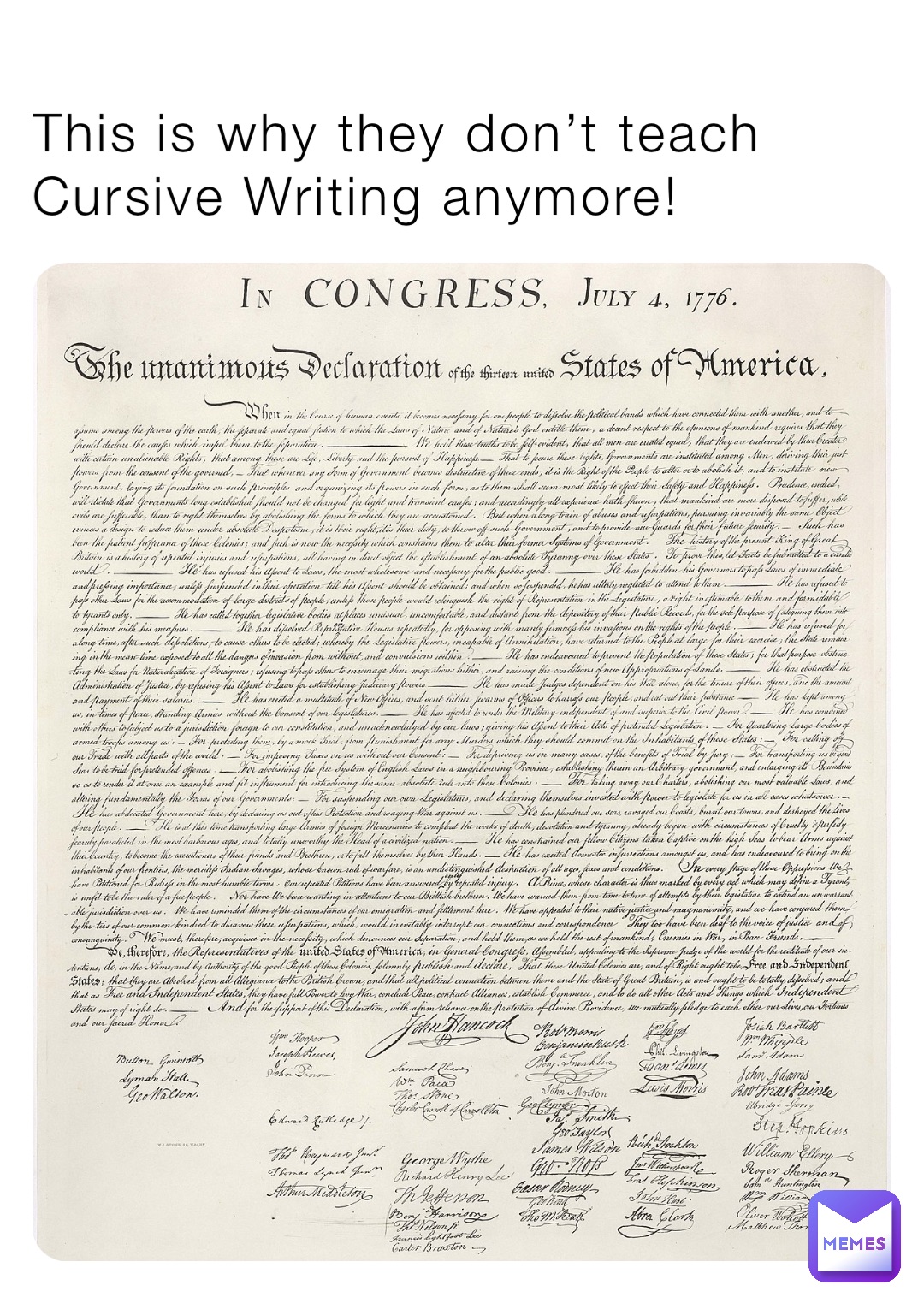 This is why they don’t teach
Cursive Writing anymore!