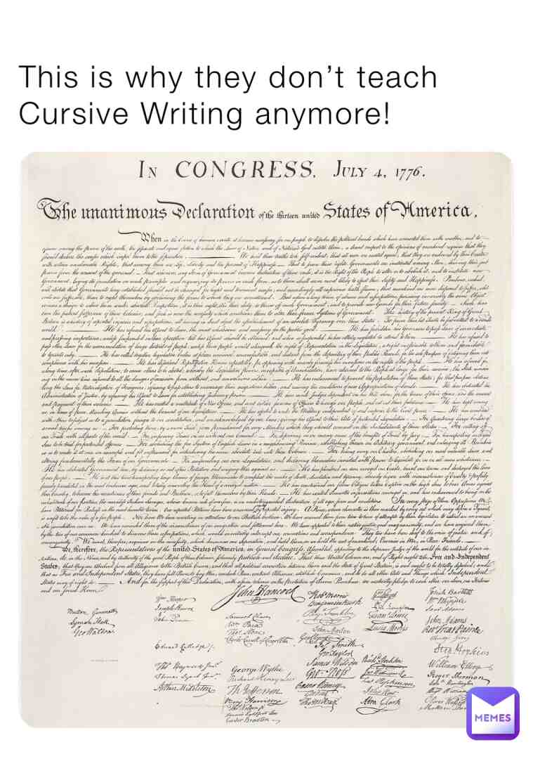 This is why they don\u2019t teach
Cursive Writing anymore!