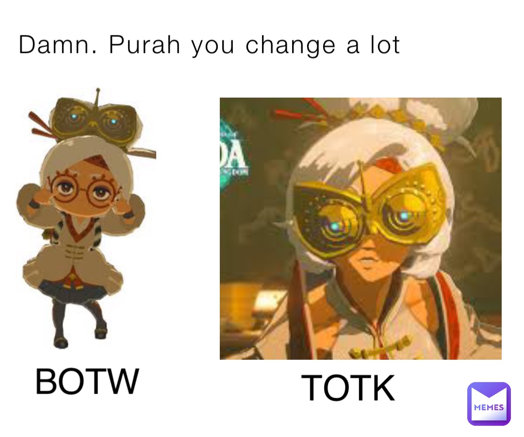 Damn. Purah you change a lot BOTW TOTK