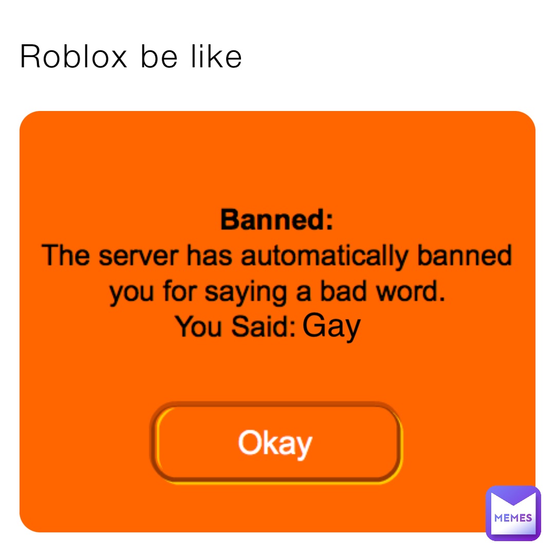 Roblox be like Gay