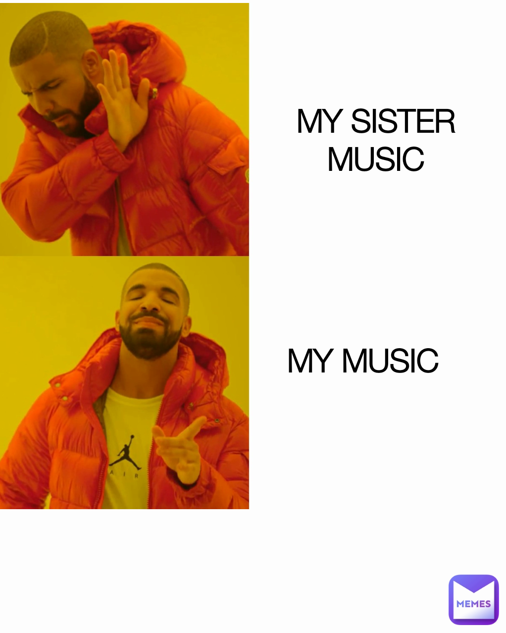 MY SISTER MUSIC
 MY MUSIC
