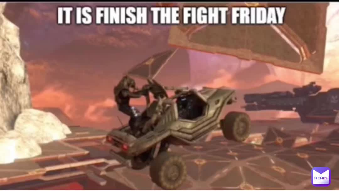 It is Friday my dudes.