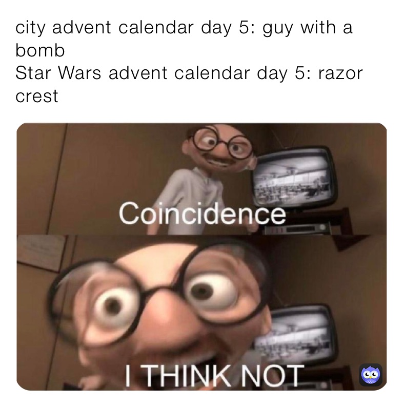 city advent calendar day 5: guy with a bomb
Star Wars advent calendar day 5: razor crest 