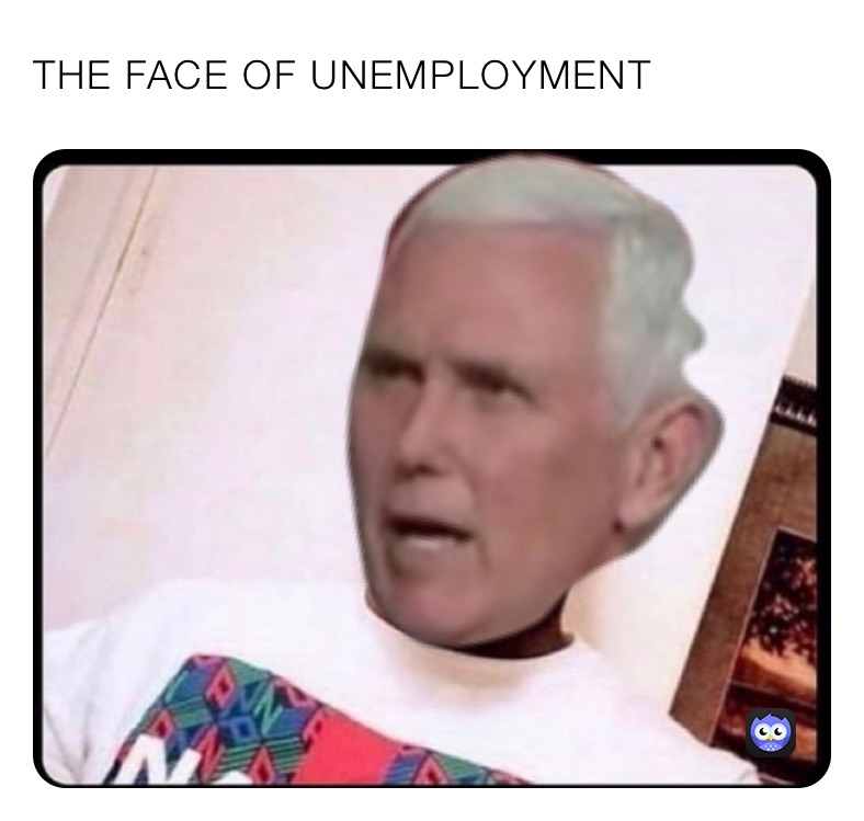 THE FACE OF UNEMPLOYMENT 