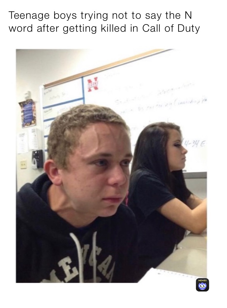 Teenage boys trying not to say the N word after getting killed in Call of Duty