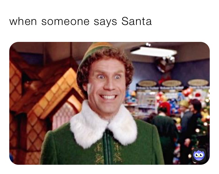 when someone says santa