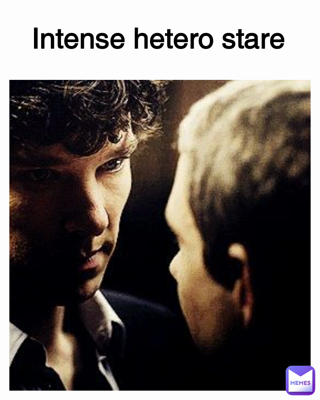 Intense hetero stare 