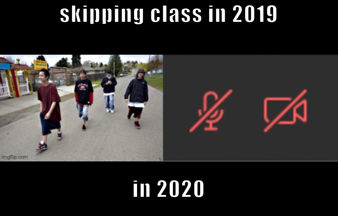 skipping class in 2019
 in 2020