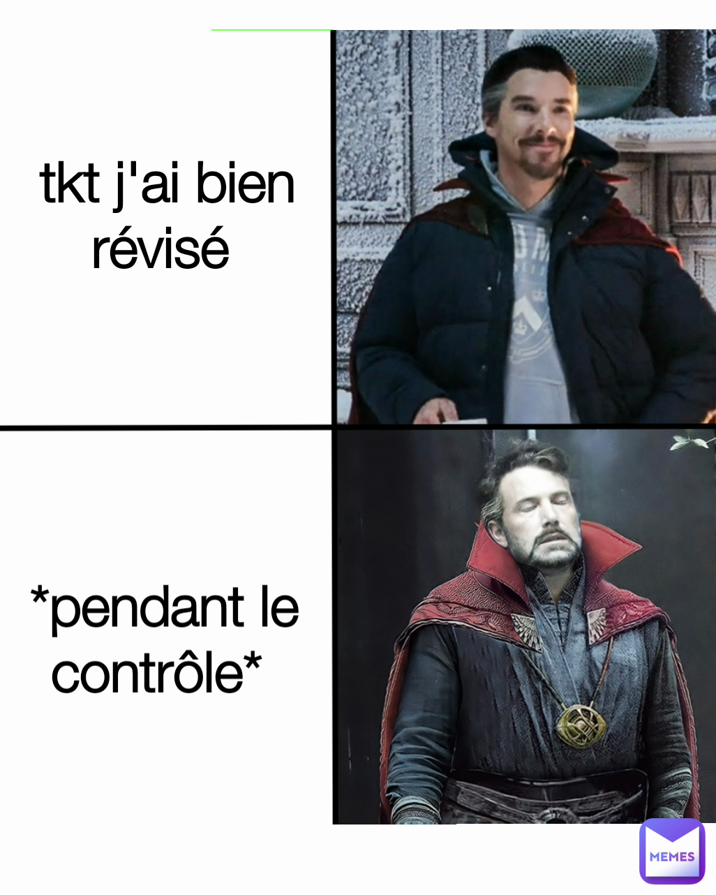 *pendant le contrôle*  tkt j'ai bien révisé 