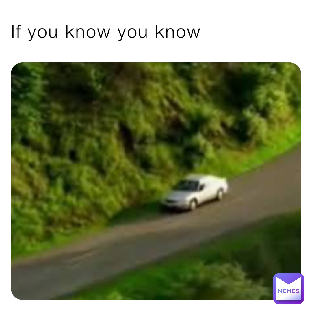 If you know you know