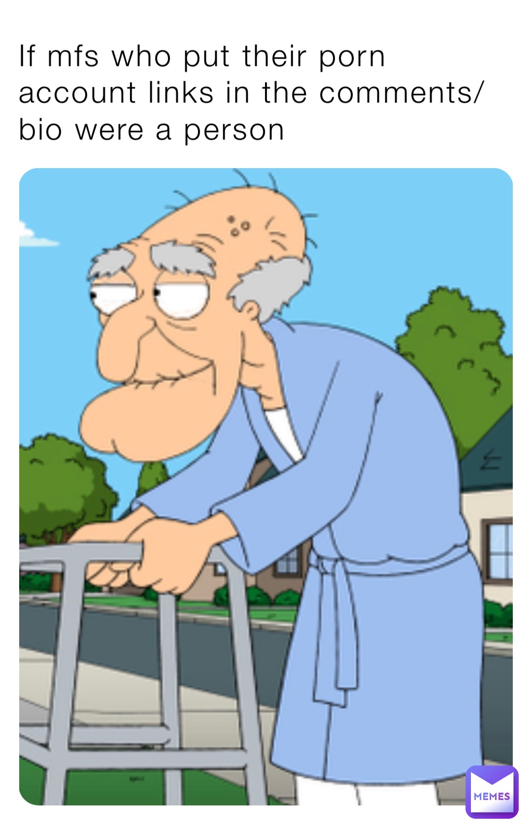 If mfs who put their porn account links in the comments/bio were a person