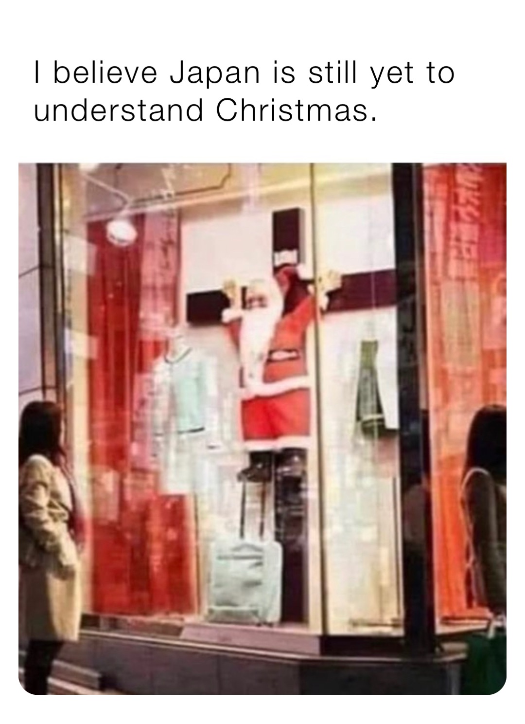 I believe Japan is still yet to understand Christmas.