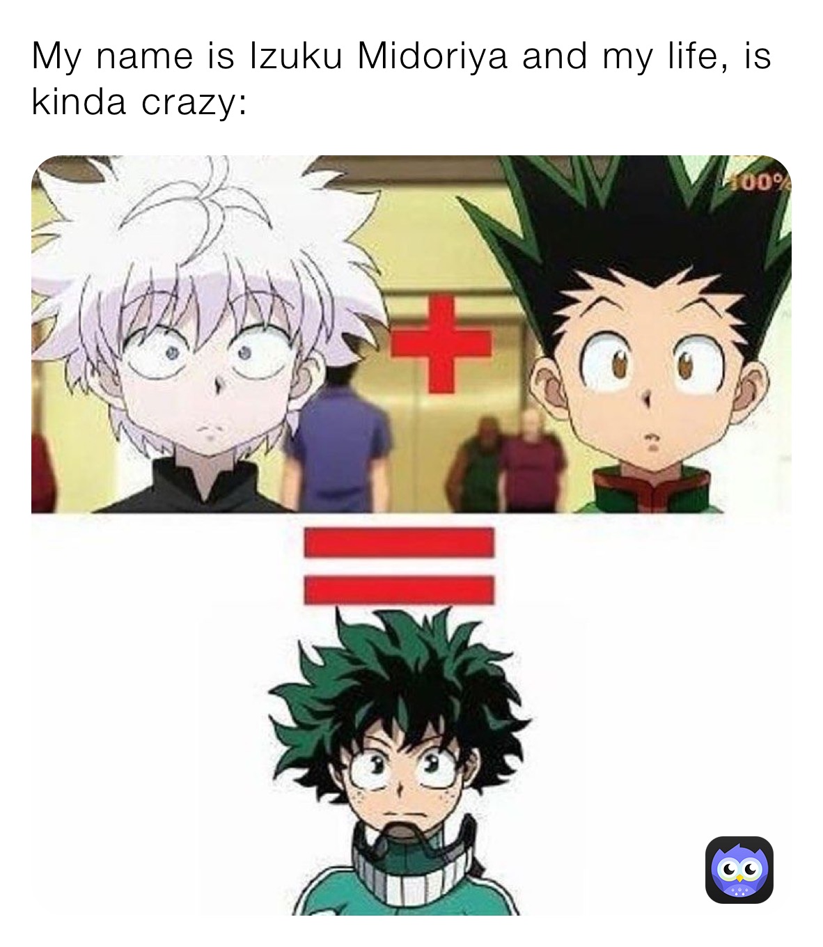 My name is Izuku Midoriya and my life, is kinda crazy: