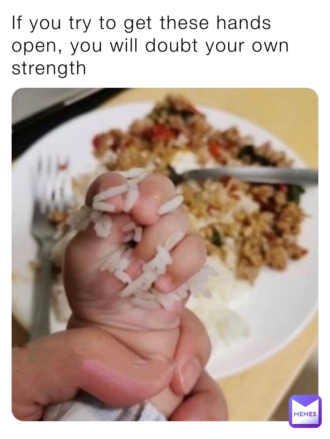 If you try to get these hands open, you will doubt your own strength