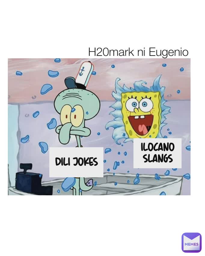 ILOCANO SLANGS DILI JOKES H20mark ni Eugenio