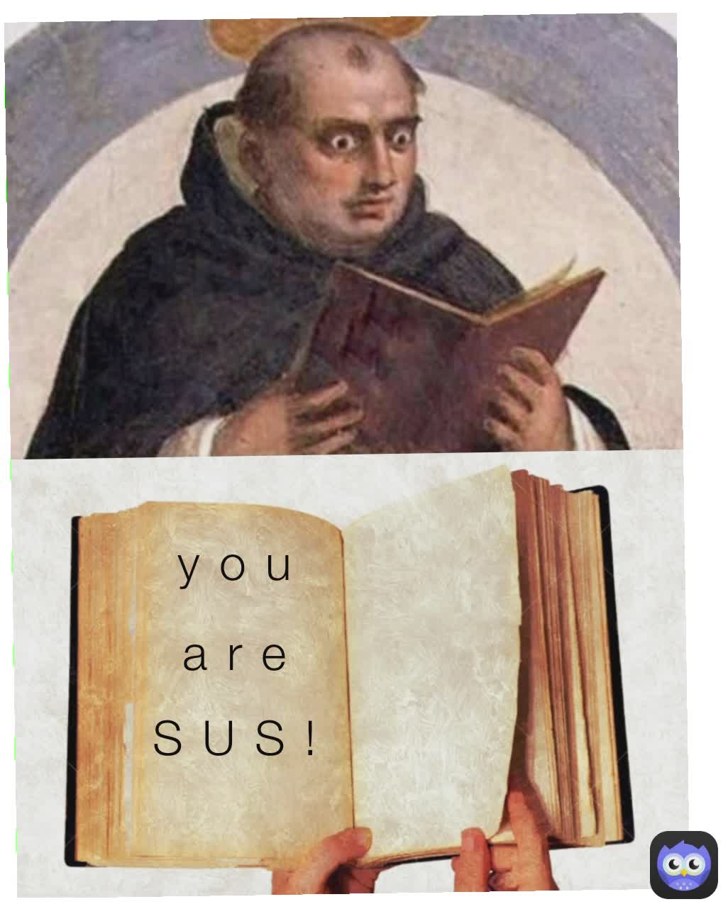 you are SUS!