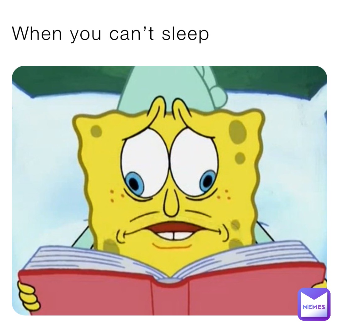 When you can’t sleep