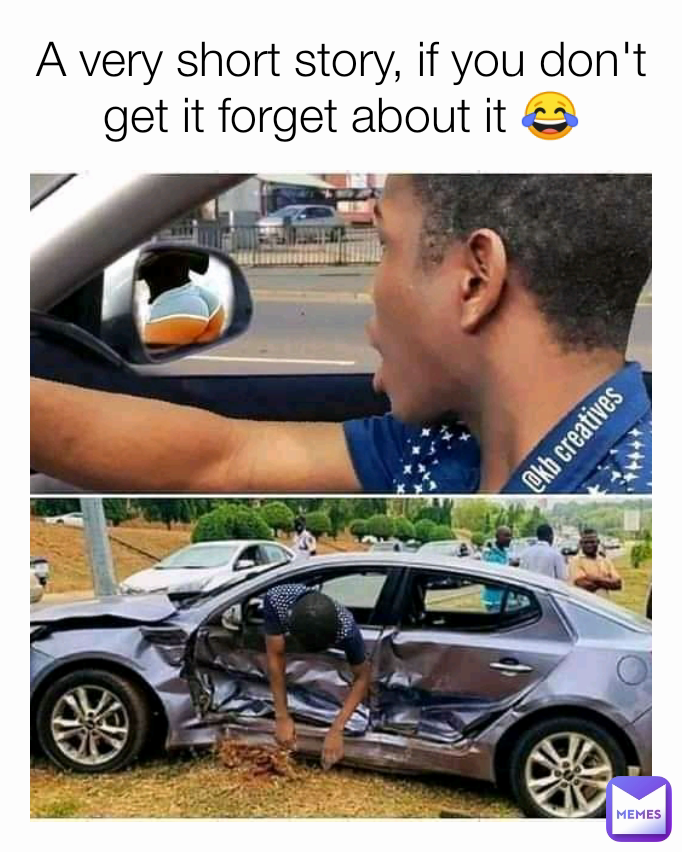 A very short story, if you don't get it forget about it 😂