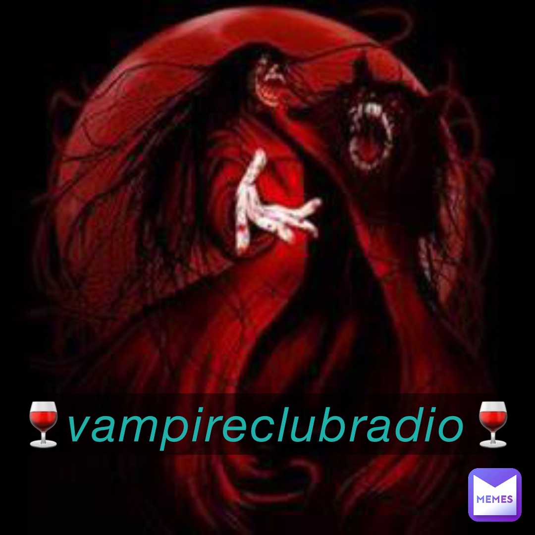 🍷vampireclubradio🍷