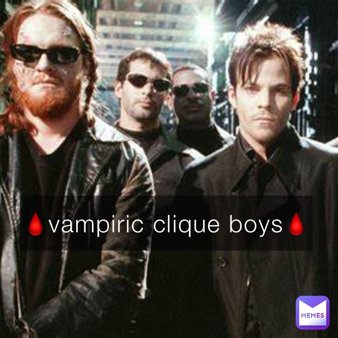 🩸vampiric clique boys🩸