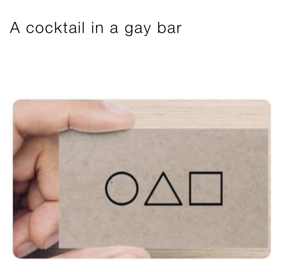 A cocktail in a gay bar