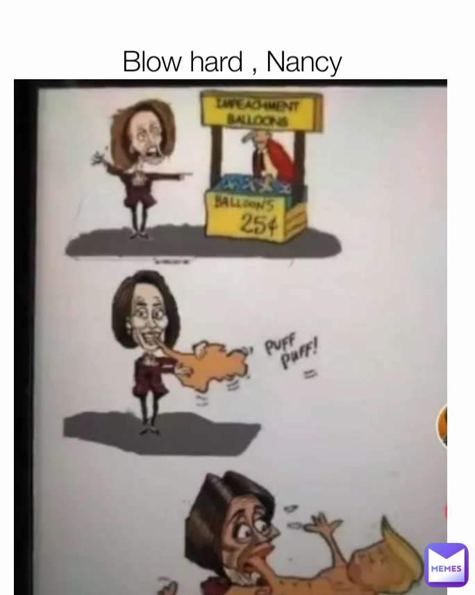 Blow hard , Nancy 