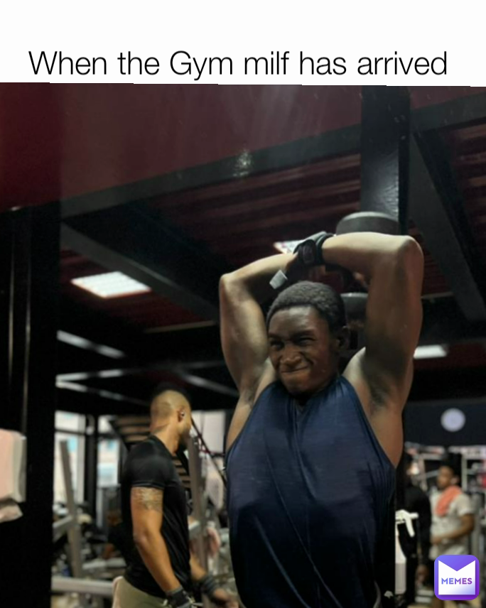 When the Gym milf has arrived 