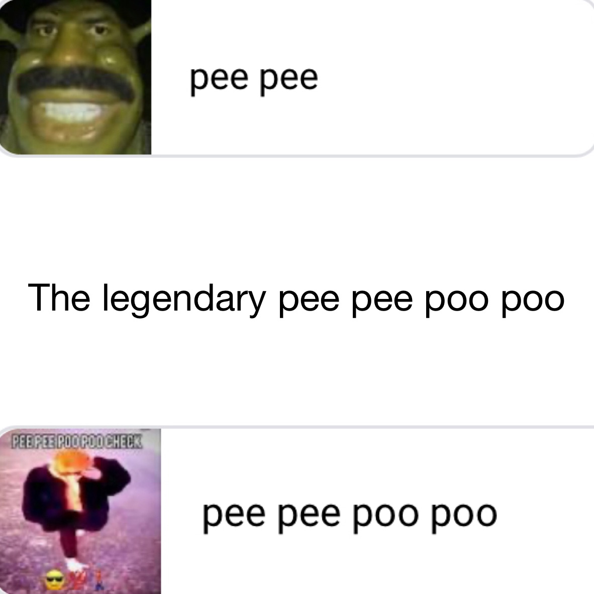 The legendary pee pee poo poo