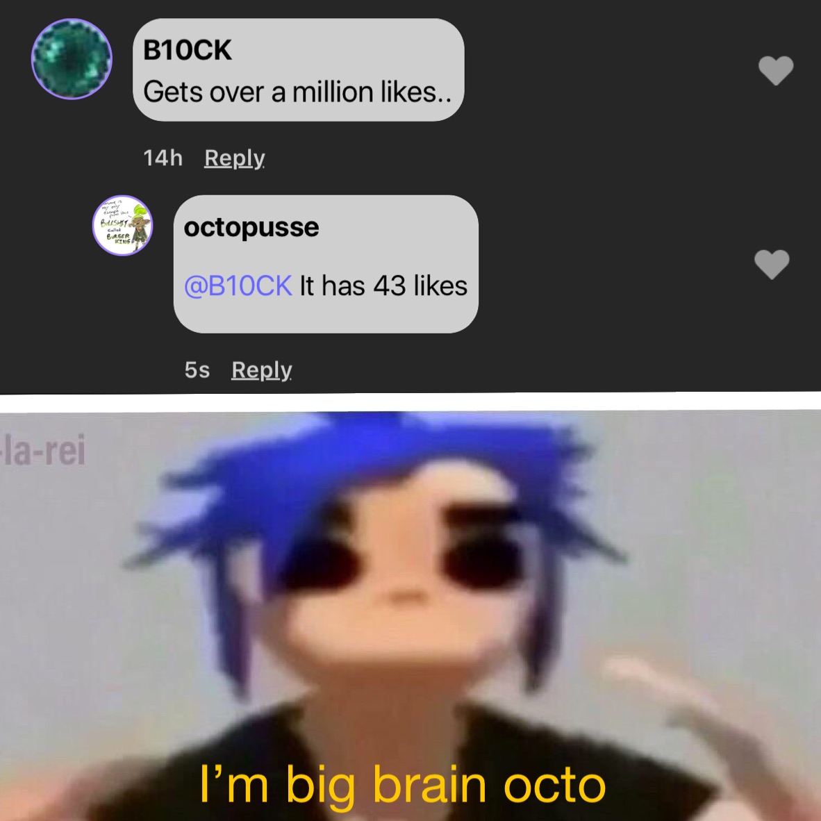 I’m big brain octo