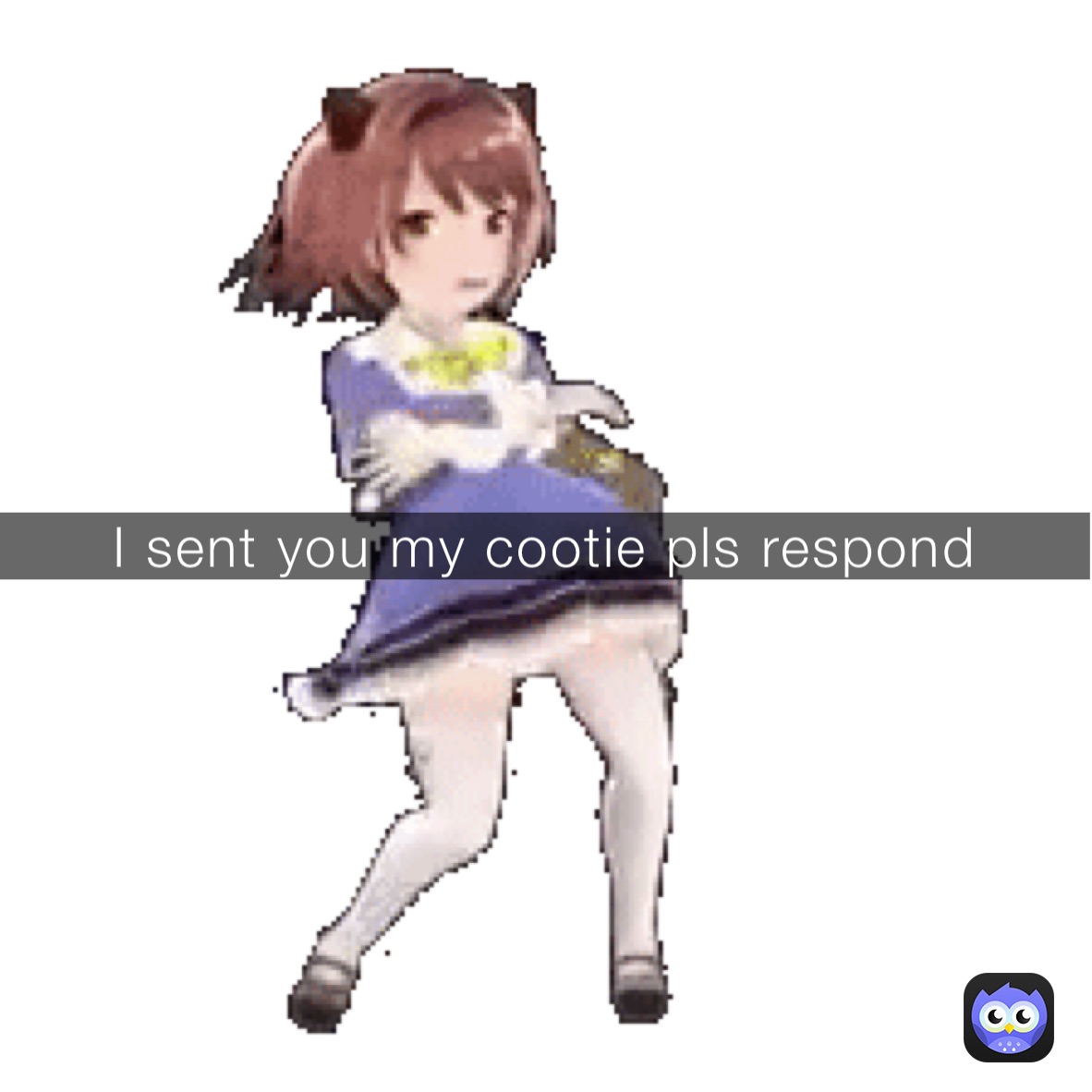 I sent you my cootie pls respond 