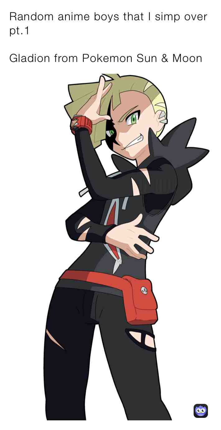 Yes, I am a declared simp. #anime #gladion #yes #simp