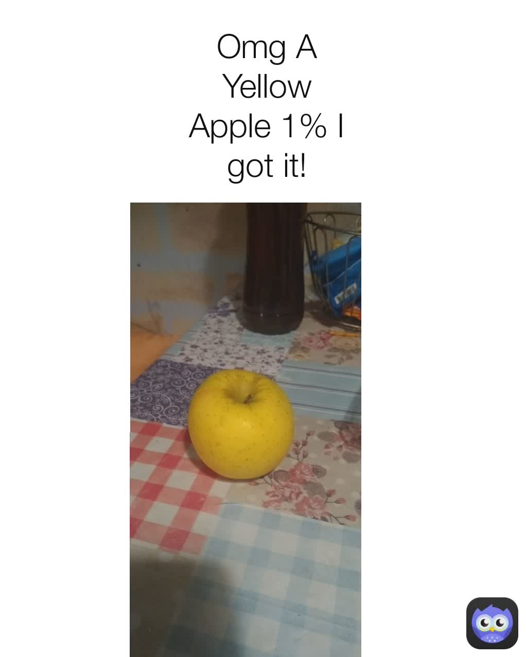 Omg A Yellow Apple 1% I got it!