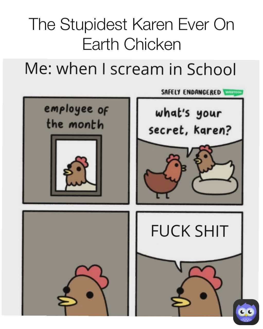 The Stupidest Karen Ever On Earth Chicken