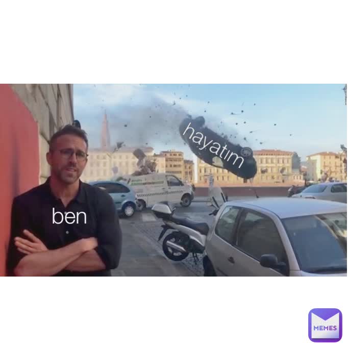 hayatım
 ben
