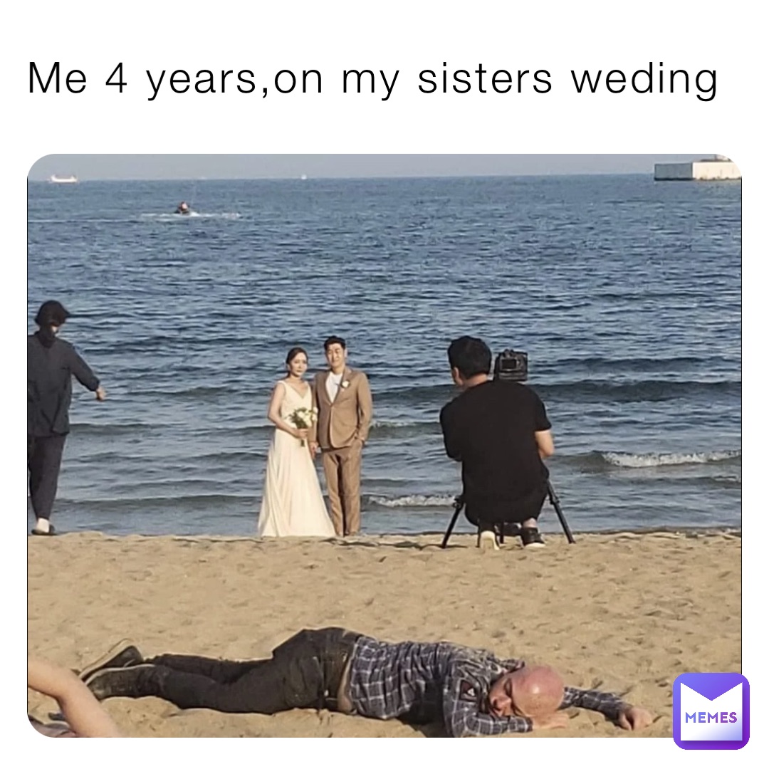 Me 4 years,on my sisters weding