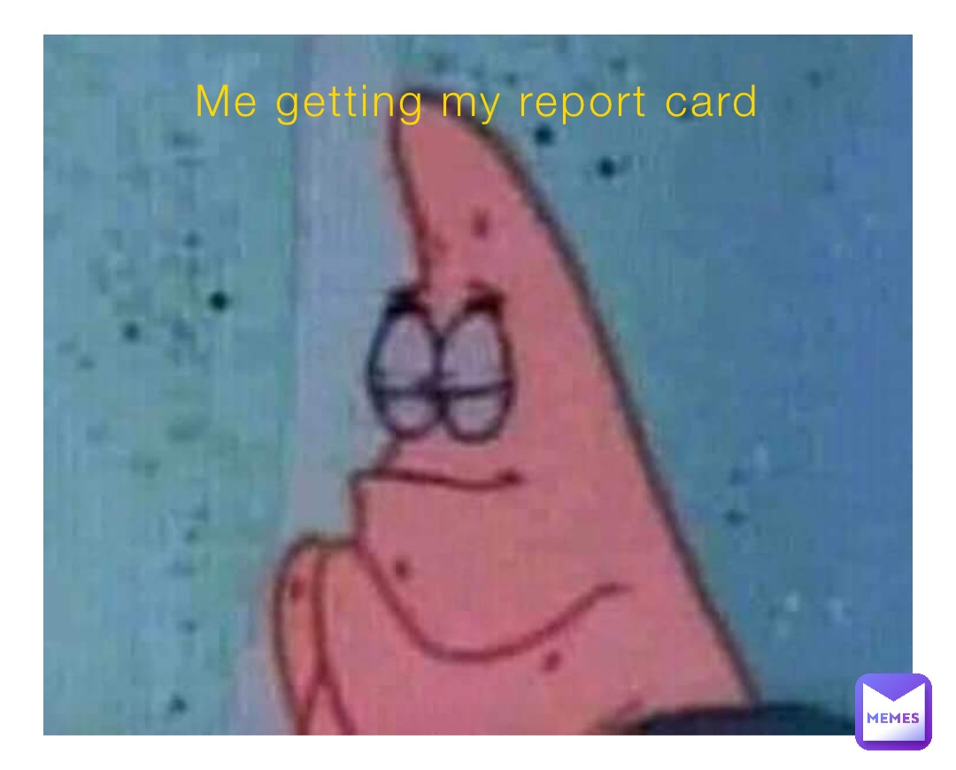 Me getting my report card