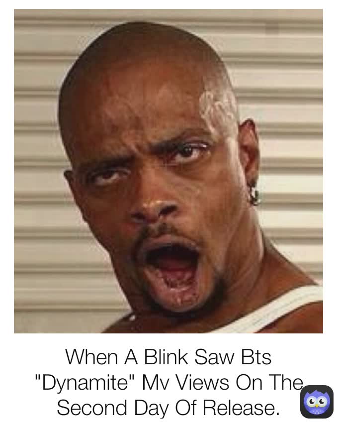 When A Blink Saw Bts "Dynamite" Mv Views On The Second Day Of Release.