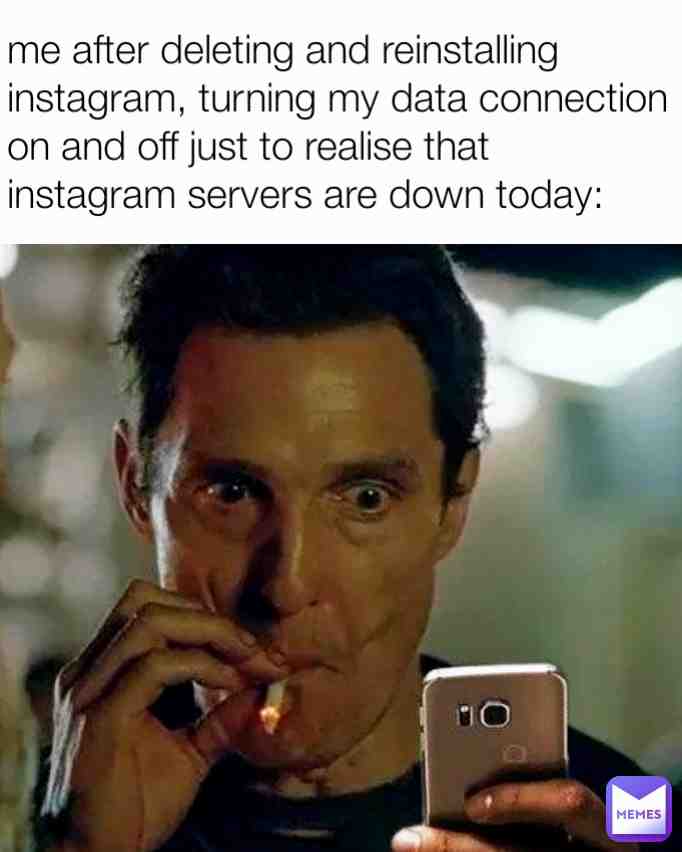 is your ig down !?