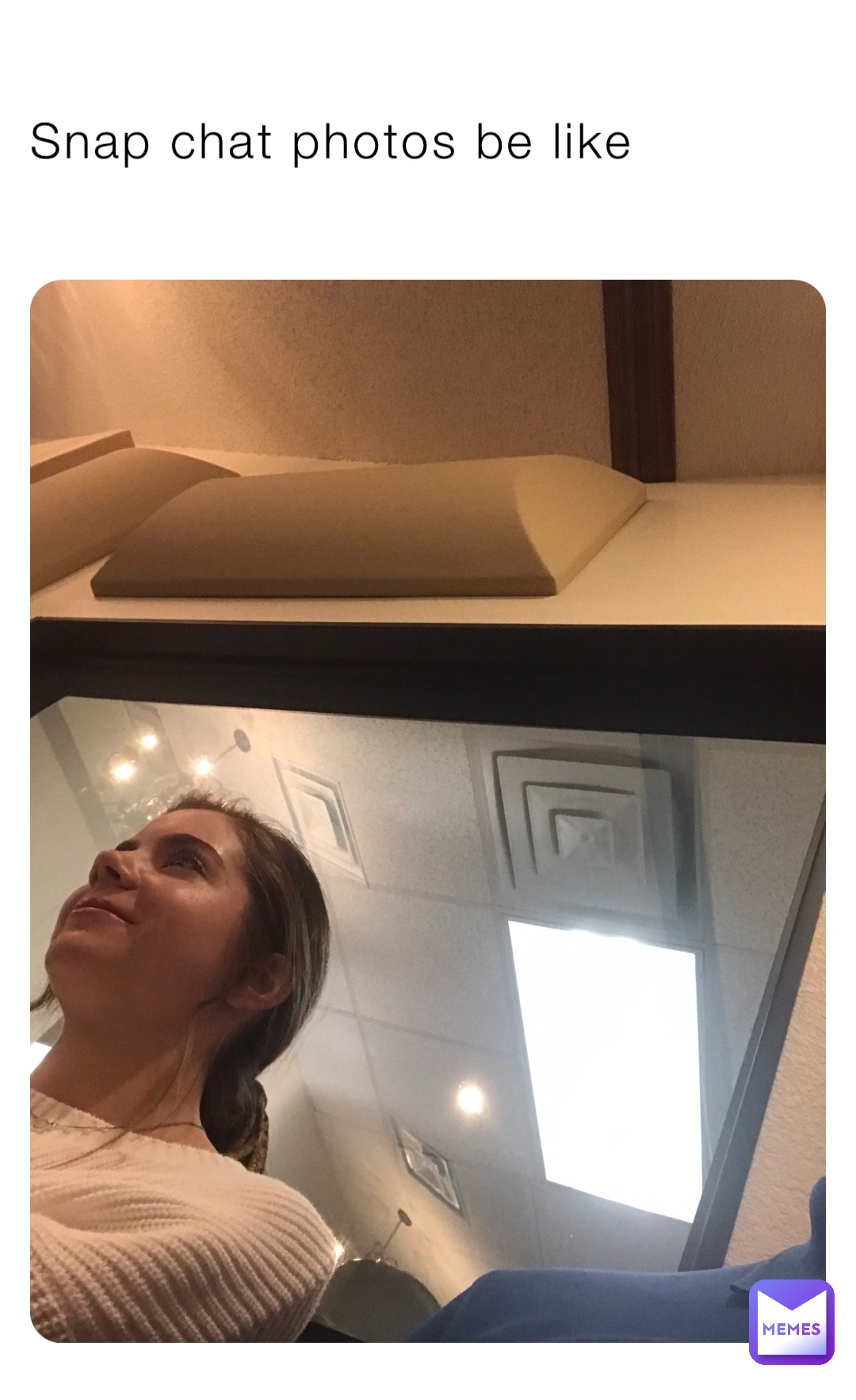 Snap chat photos be like