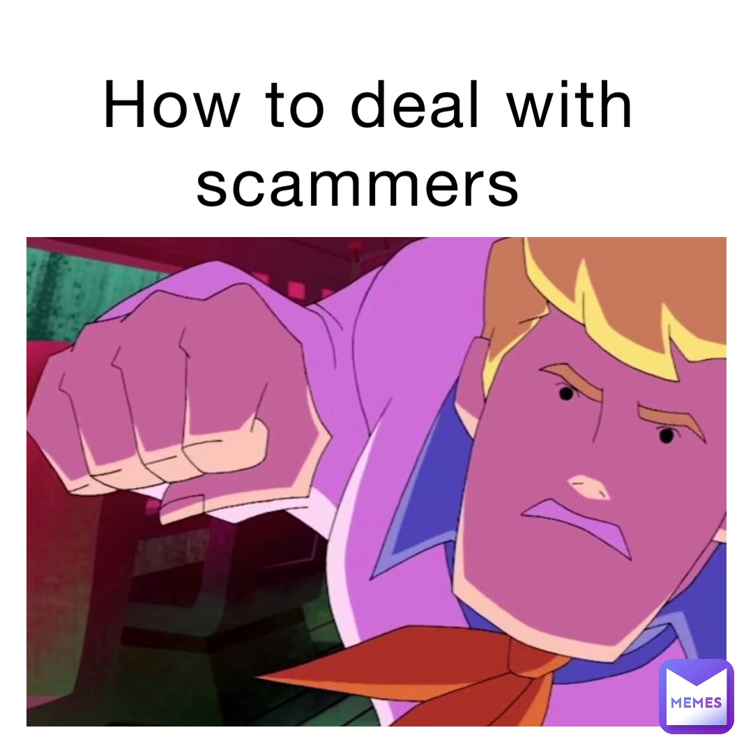 How to deal with scammers