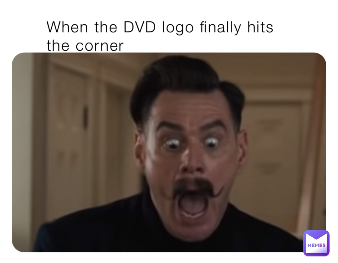 When the DVD logo finally hits the corner