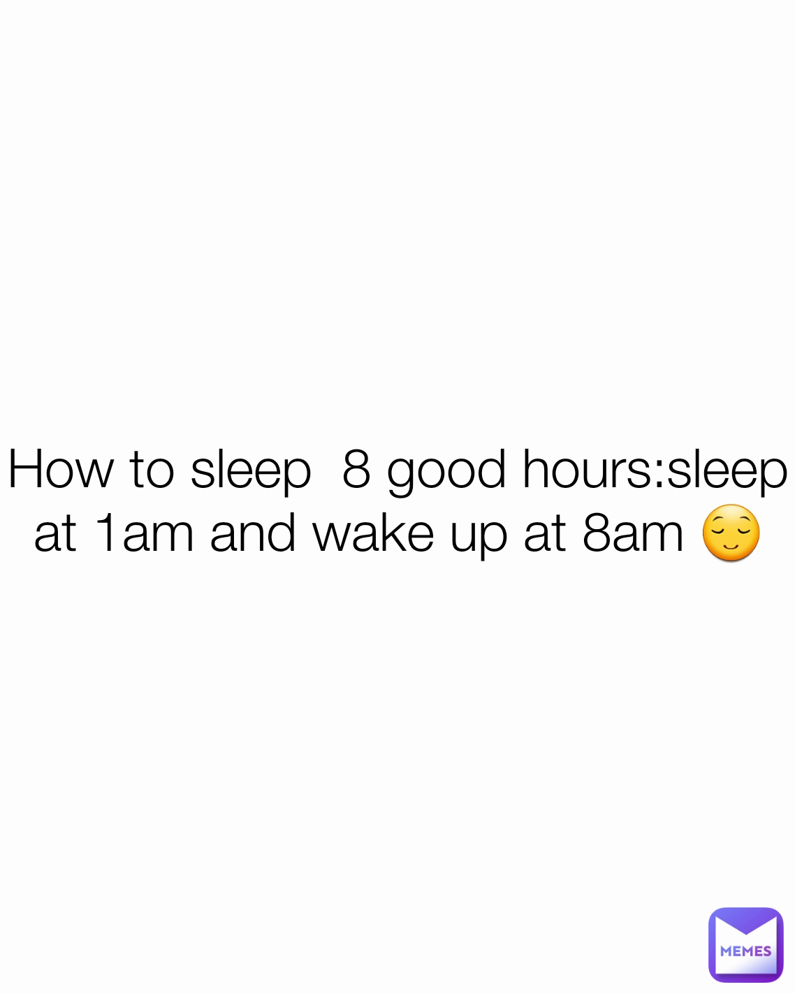 How to sleep  8 good hours:sleep at 1am and wake up at 8am 😌