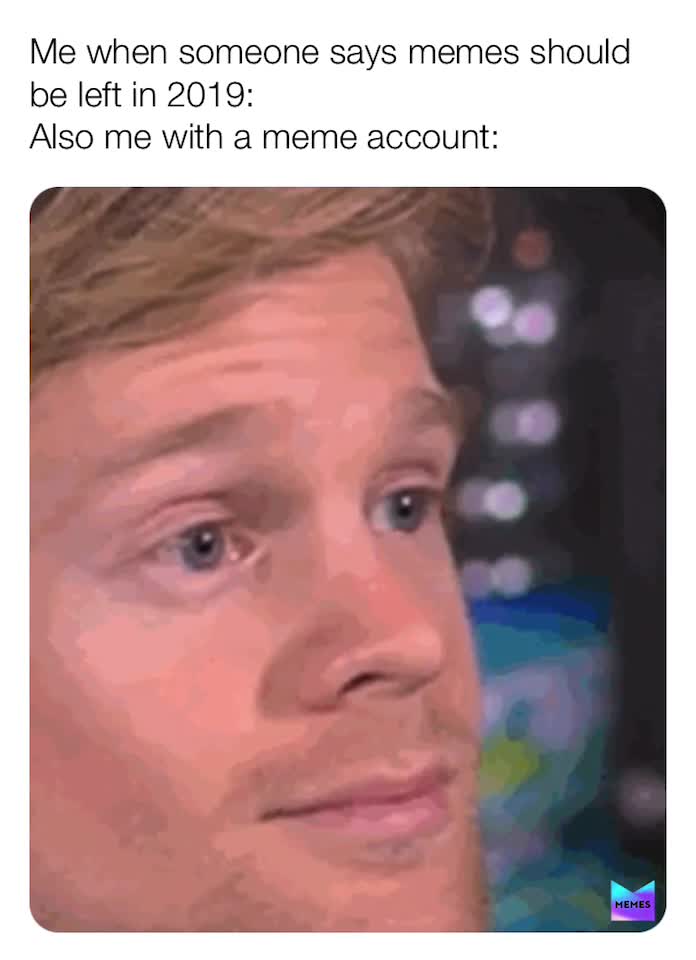 Here I am with a meme account I-