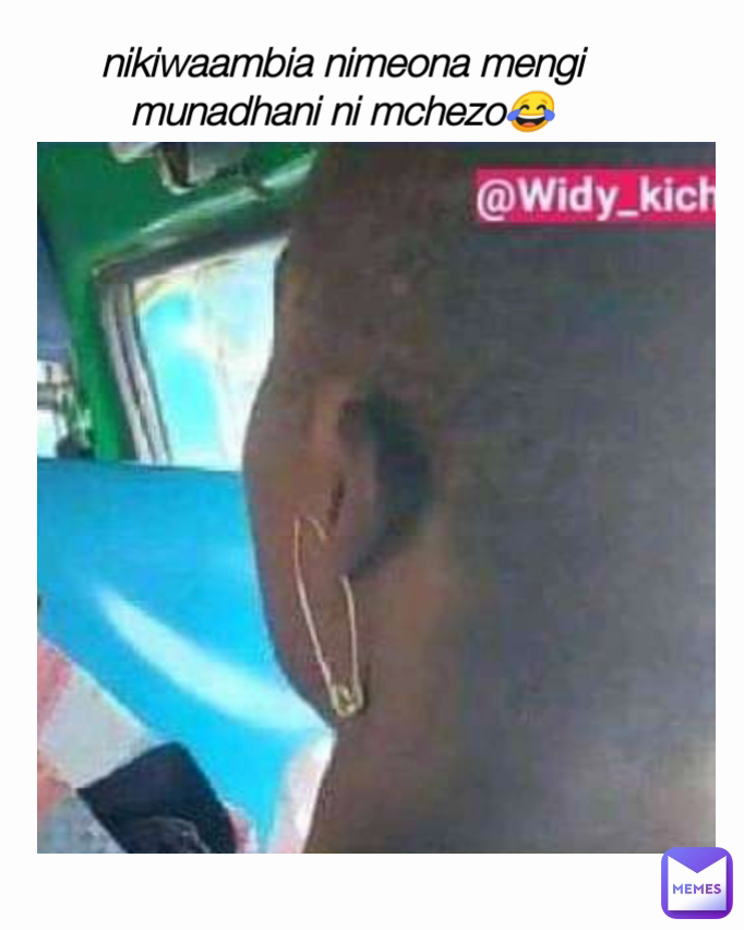 nikiwaambia nimeona mengi munadhani ni mchezo😂
