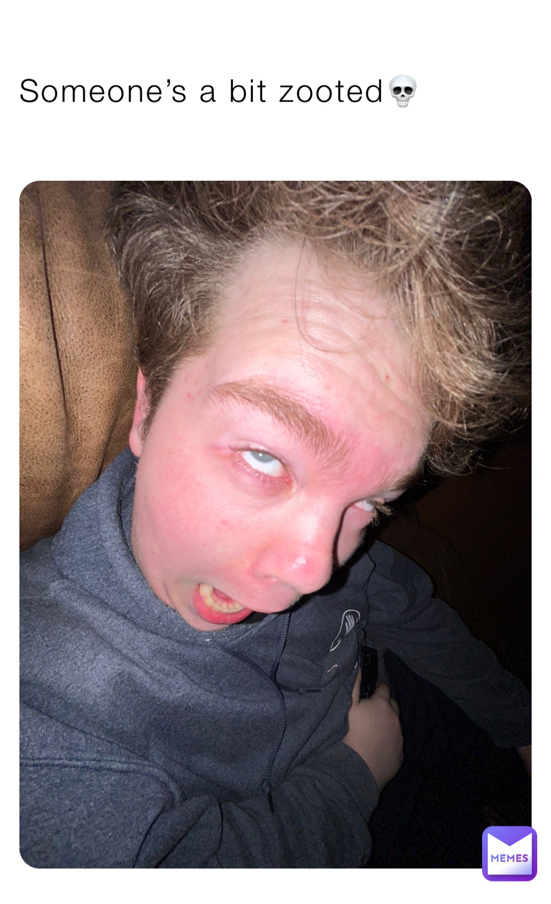 Someone’s a bit zooted💀 | @RustyDoor | Memes