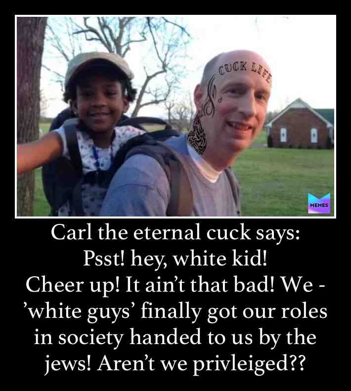 #progressivism #progress #everydaylife #strongwoman #romance #whiteprivilege #soyfolk #patriarchy #whitegenocide #highschool #school #schoolmemes #oldpeople #pension #oldfags #Ourgreatestally #academia #trump #greta #academia #wall #woman #women #feminist #feminism #matriarchy #sluts #thot #bitch