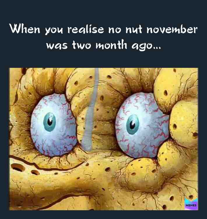 #dankmemes #memes #memesdaily #nonutnovember #comingsoon