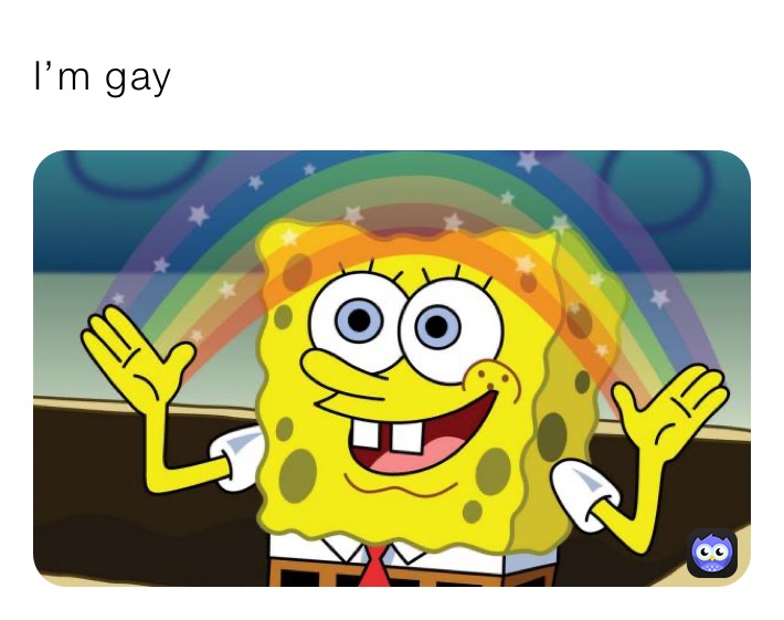 I’m gay