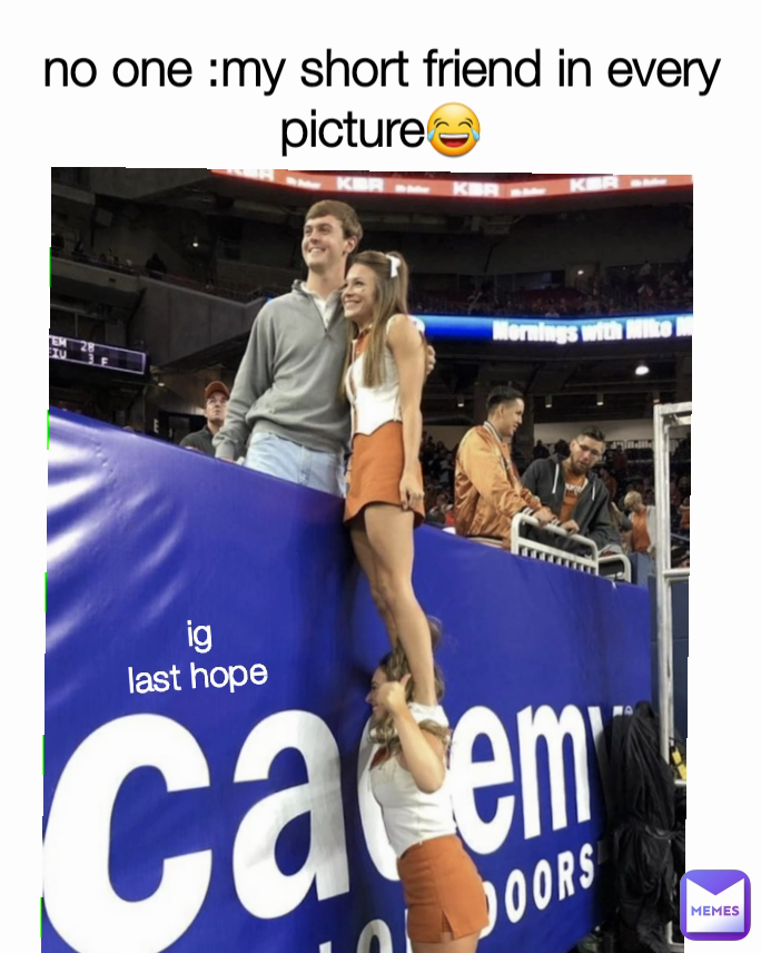 No One My Short Friend In Every Pictureёяшв Ig Last Hope No One My Short Friend In Every Pictureёяшв Ig Last Hope